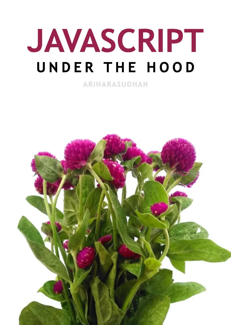 JavaScript Under The Hood
